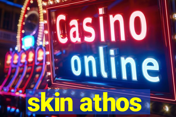 skin athos